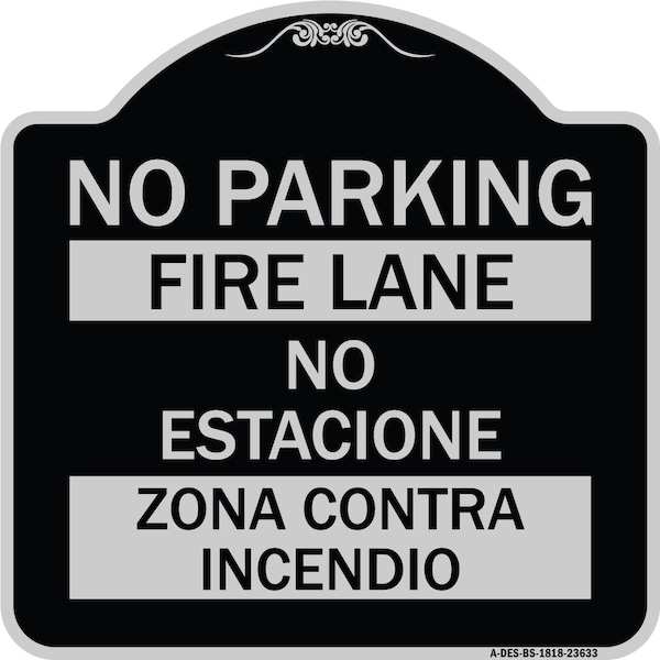 Signmission No Parking Fire Lane No Estacione Zona Contra Incendio Heavy-Gauge Alum, 18" x 18", BS-1818-23633 A-DES-BS-1818-23633 - main